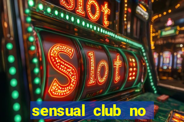 sensual club no esporte interativo